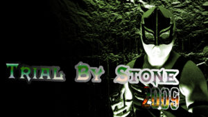 Trial By Stone 2009