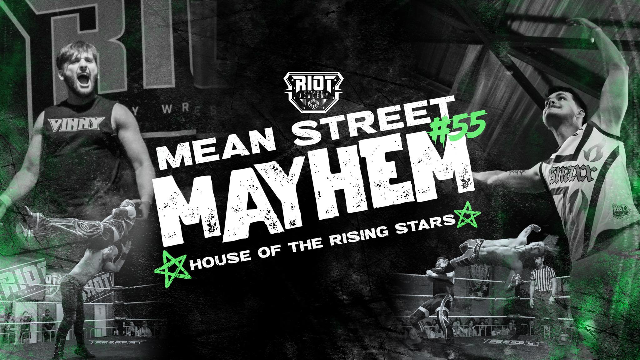 Mean Street Mayhem #55 – House of the Rising Stars